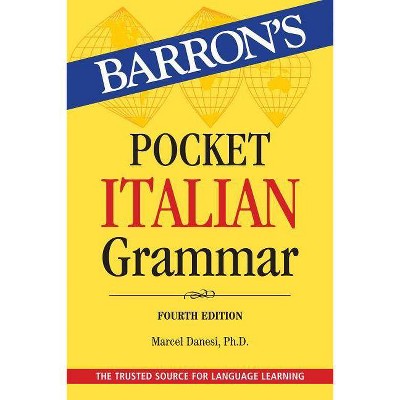 Pocket Italian Grammar - (Barron's Grammar) 4th Edition by  Marcel Danesi (Paperback)