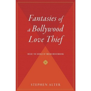 Fantasies of a Bollywood Love Thief - by  Stephen Alter (Paperback) - 1 of 1