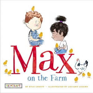 Max on the Farm (Max and Friends 3) - by  Kyle Lukoff (Paperback) - 1 of 1
