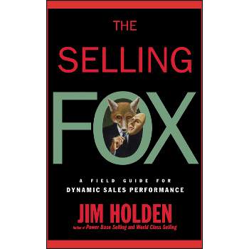 The Selling Fox - by  Jim Holden (Hardcover)