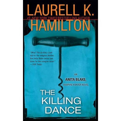 The Killing Dance - (Anita Blake, Vampire Hunter) by  Laurell K Hamilton (Paperback)