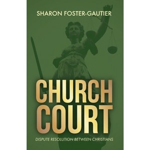 Church Court - by  Sharon Foster-Gautier (Paperback) - 1 of 1