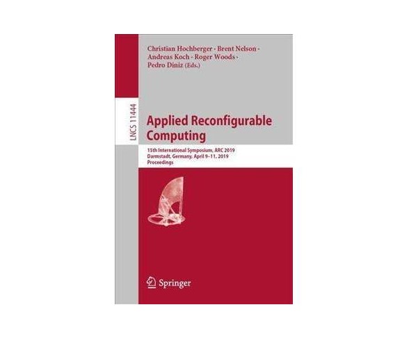 Applied Reconfigurable Computing -  by Christian Hochberger (Paperback)
