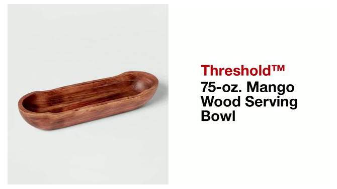 75oz FSC Mango Wood Serving Bowl - Threshold&#8482;, 2 of 11, play video