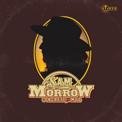 Sam Morrow - Concrete and Mud (Vinyl)