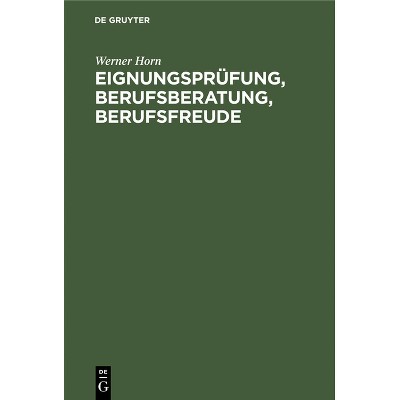 Eignungsprüfung, Berufsberatung, Berufsfreude - by  Werner Horn (Hardcover)
