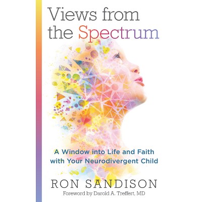 Views from the Spectrum - by  Ron Sandison (Paperback)