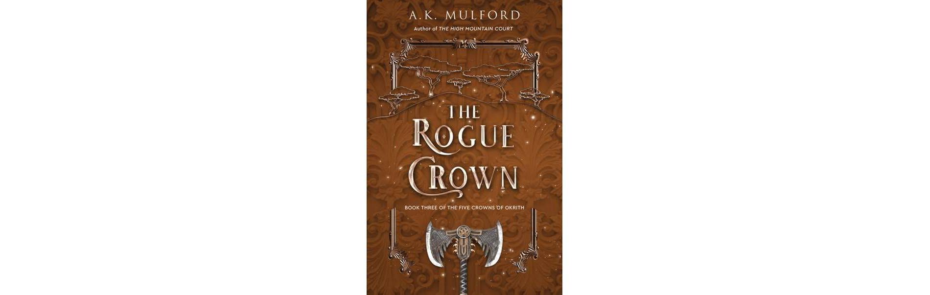 Rogue Crown (Bk 3) - by A. K. Mulford (Paperback)