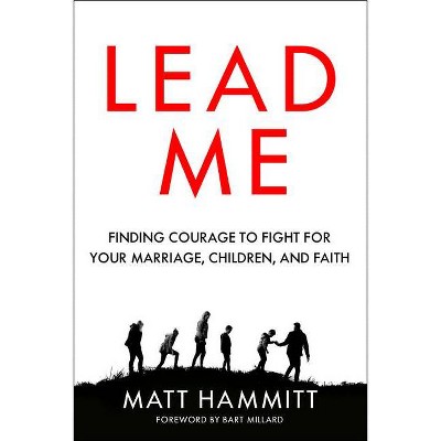 Lead Me - by  Matt Hammitt (Paperback)