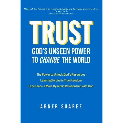 Trust - by  Abner Suarez (Paperback)