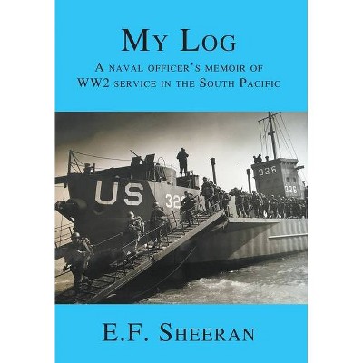 My Log - by  E F Sheeran (Hardcover)