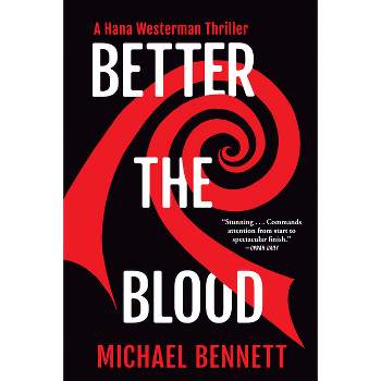Better the Blood - by Michael Bennett