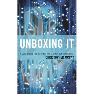 Unboxing IT - by  Christopher McCay (Paperback) - 1 of 1
