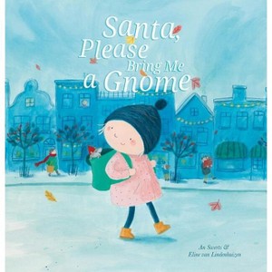 Santa, Please Bring Me a Gnome - by An Swerts - 1 of 1