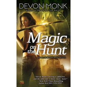 Magic on the Hunt - (Allie Beckstrom) by  Devon Monk (Paperback) - 1 of 1