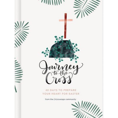 Journey to the Cross - by Mary Carver (Hardcover)