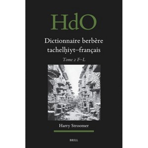 Dictionnaire Berbère Tachelḥiyt - Français - (Handbook of Oriental Studies: Section 1; The Near and Middle East) by  Harry Stroomer (Hardcover) - 1 of 1