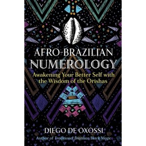 Afro-Brazilian Numerology - by  Diego de Oxóssi (Paperback) - 1 of 1