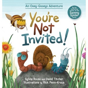 You're Not Invited! - by  Sylvia Rouss & David Titcher (Hardcover) - 1 of 1