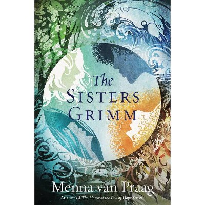 The Sisters Grimm - by  Menna Van Praag (Paperback)