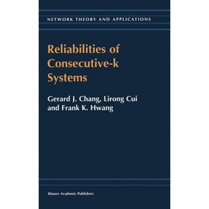 Reliabilities of Consecutive-K Systems - (Network Theory and Applications) by  Chung In-Hang & Lirong Cui & F K Hwang (Hardcover) - 1 of 1