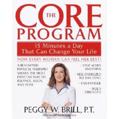 The Core Program - by  Peggy Brill & Gerald Secor Couzens (Paperback)