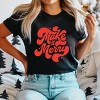 Make It Merry Cursive Distressed - Women's Short Sleeve Graphic T-Shirt - 3 of 4