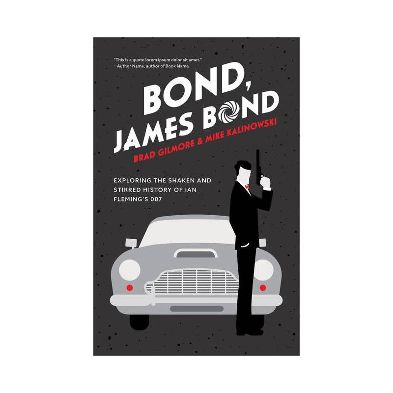 Bond, James Bond - by  Brad Gilmore & Mike Kalinowski (Paperback), 1 of 2