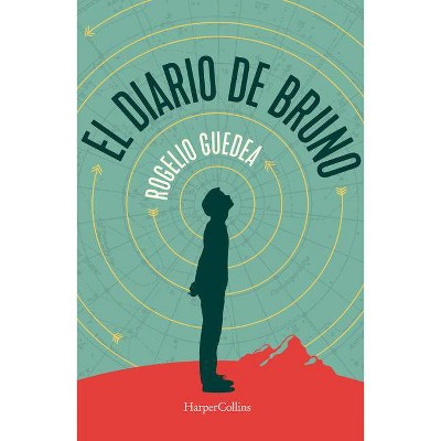 El Diario de Bruno (Bruno's Journal - Spanish Edition) - by  Rogelio Guedea (Paperback)