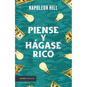 Piense Y Hágase Rico / Think and Grow Rich - by  Napoleon Hill (Paperback) - 1 of 1