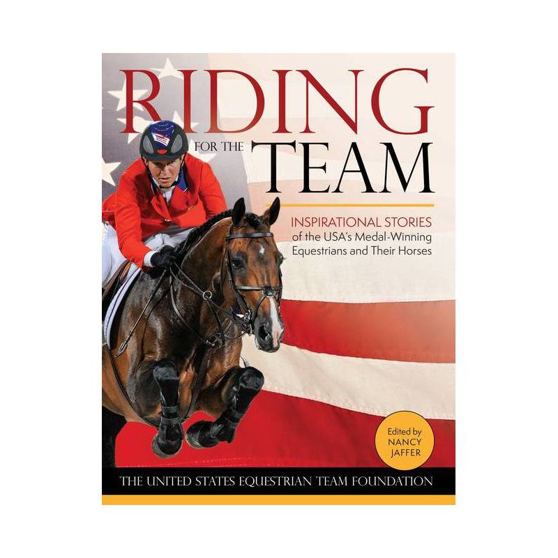 Riding for the Team - by  United States Equestrian Team Foundation (Hardcover), 1 of 2