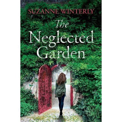 The Neglected Garden - by  Suzanne Winterly (Paperback)