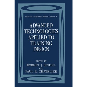 Advanced Technologies Applied to Training Design - (NATO Asi Series) by  Robert J Seidel & Paul R Chatelier (Hardcover) - 1 of 1