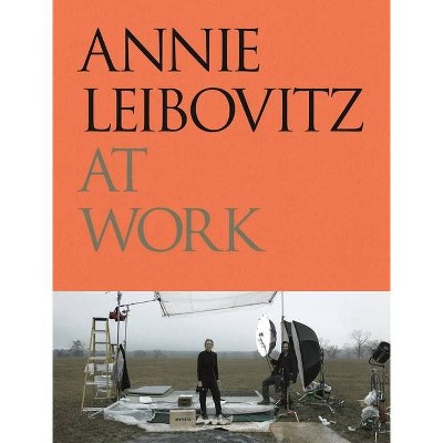 Annie Leibovitz at Work - (Hardcover)