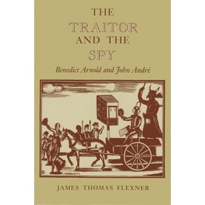 The Traitor and the Spy - (New York Classics) by  James Flexner (Paperback) - 1 of 1
