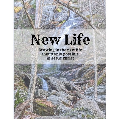 New Life - by  Joel Williams (Paperback)