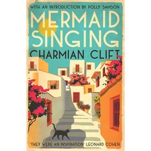 Mermaid Singing - 2nd Edition by  Charmian Clift (Paperback) - 1 of 1