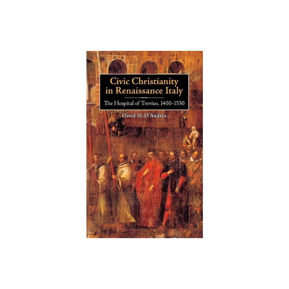 ISBN 9781580462396 product image for Civic Christianity in Renaissance Italy - (Changing Perspectives on Early Modern | upcitemdb.com