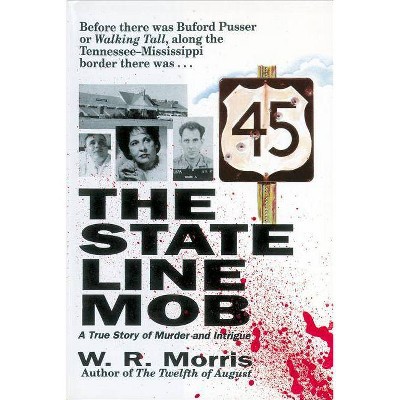 The State-Line Mob - by  W Morris (Paperback)