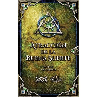 Atracción de la Buena Suerte - by  Omar Hejeile (Paperback)