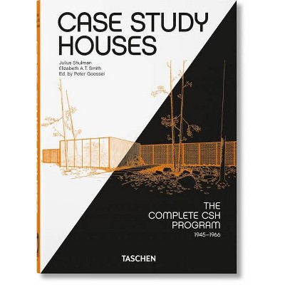 Case Study Houses. the Complete CSH Program 1945-1966. 40th Ed. - by  Elizabeth A T Smith (Hardcover)