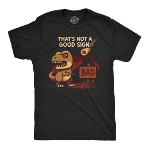 Mens Funny T Shirt Thats Not A Good Sign Dino Sarcastic T Rex Graphic Novelty Tee For Men - Crazy Dog Men's T Shirt Black 3XL - 1 of 4