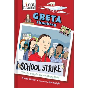 Greta Thunberg - (First Names) by  Tracey Turner (Hardcover) - 1 of 1