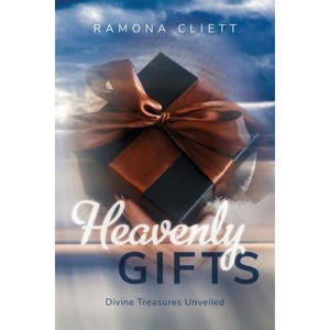 Heavenly Gifts - by  Ramona Cliett (Paperback) - 1 of 1