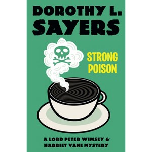 Strong Poison - by  Dorothy L Sayers (Paperback) - 1 of 1