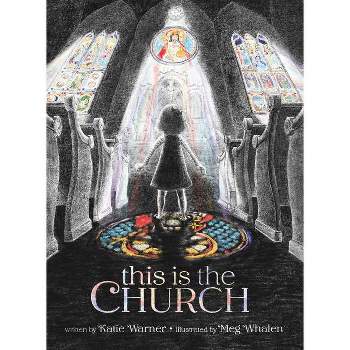 This Is the Church - by  Katie Warner (Hardcover)