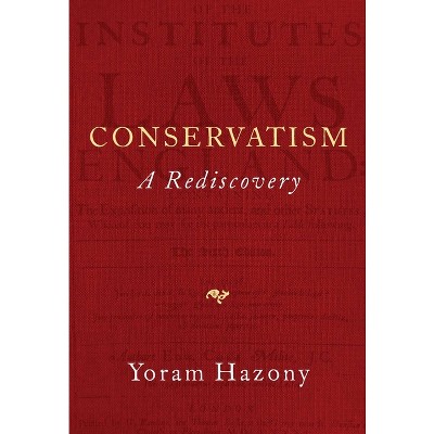 Conservatism - by Yoram Hazony