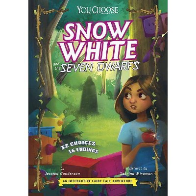 Snow White and the Seven Dwarfs - (You Choose: Fractured Fairy Tales) by  Jessica Gunderson (Paperback)