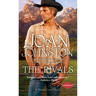 The Rivals - (Bitter Creek Novel) by  Joan Johnston (Paperback)