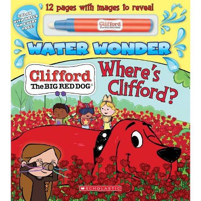 Where's Clifford? (a Clifford Water Wonder Storybook) - by Kara Sparks (Paperback)